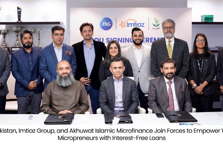 P&G Pakistan, Imtiaz Group, and Akhuwat Islamic Microfinance Join Forces to Empower Women Micropreneurs with Interest-Free Loans